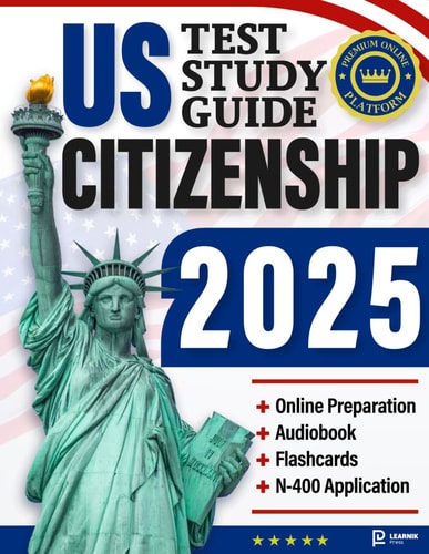 US Citizenship Test Study Guide: Includes the 100 Official USCIS Civic Test Questions + Online Preparation + Expert Video Strategies