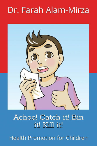 Achoo! Catch It! Bin It! Kill It!