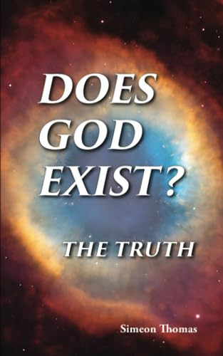 Does God Exist?: The Truth