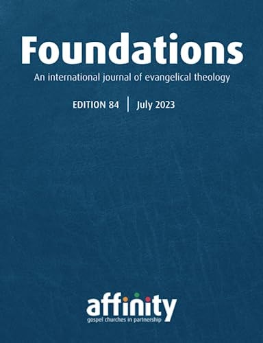 Foundations Issue 84: A Firm Foundation: Priorities for the rising generation (Foundations Theological Journal)