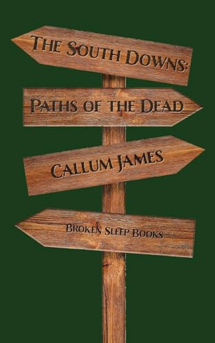 The South Downs Paths of the Dead