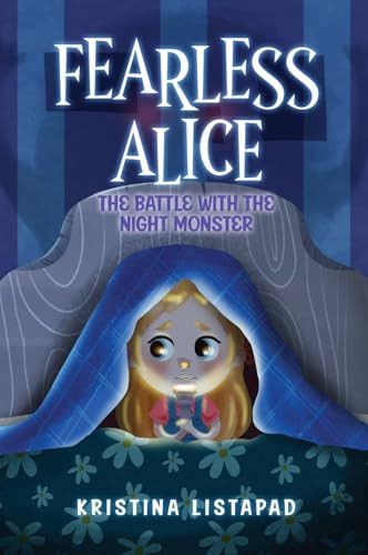 Fearless Alice The Battle with The Night Monster: Kids Books Ages 6-8