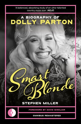 Smart Blonde: A Biography of Dolly Parton (Omnibus Remastered)
