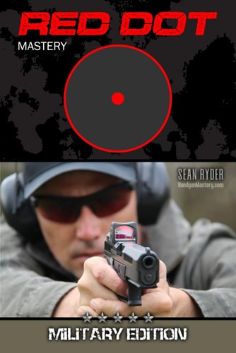 Red Dot Mastery: Red Dot Sight Optic for Pistol – Shoot Your Pistol with Sniper Precision (Military Edition) (Handgun Safe & Concealed Carry)