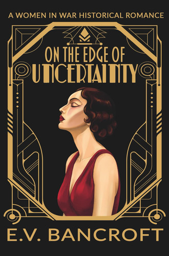 On the Edge of Uncertainty (A Women in War Historical Romance)