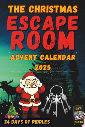 The Christmas Escape Room - Advent Calendar 2025: 24 Days of Riddles and Puzzles to Save Christmas