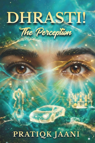 Dhrasti!: The Perception