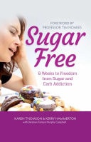 Sugar Free 8 weeks to Freedom from Sugar and Carb Addiction