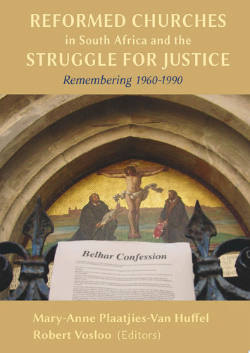 Reformed Churches in South Africa and the Struggle for Justice