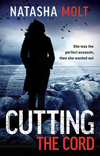 Cutting the Cord She Was the Perfect Assassin, Then She Wanted Out