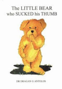 The Little Bear That Sucked His Thumb