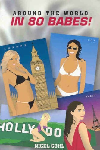 Around the World in 80 Babes!
