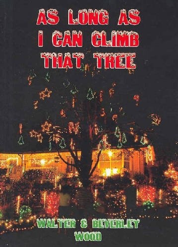 As Long as I Can Climb that Tree
