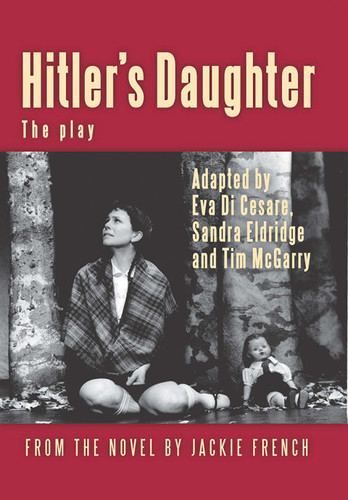 Hitler's Daughter: the play