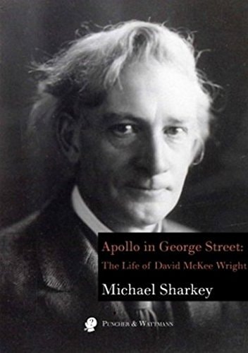 Apollo in George Street The Life of David McKee Wright
