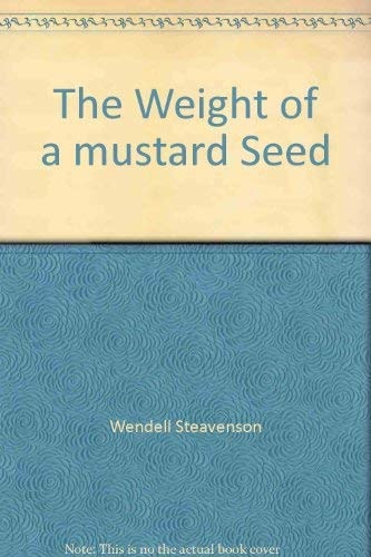 The Weight of a Mustard Seed