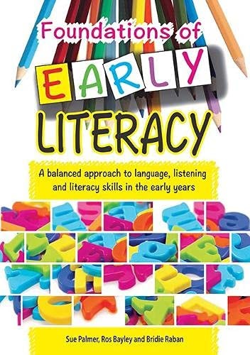 Foundations of Early Literacy A Balanced Approach to Language, Listening and Literacy Skill in the Early Years