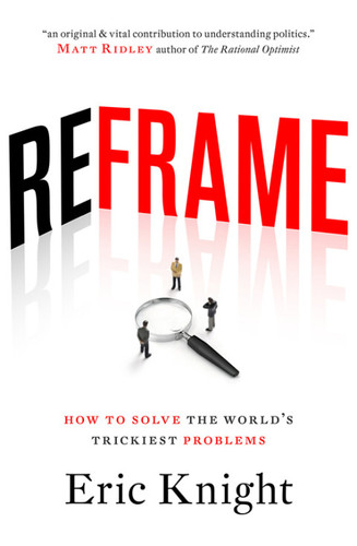 Reframe: How to Solve the World’s Trickiest Problems
