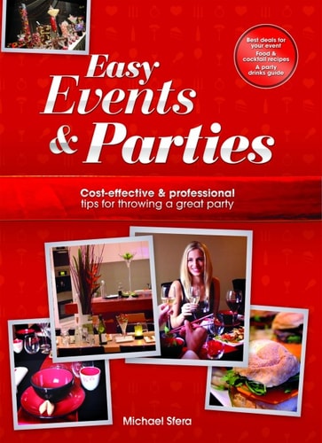 Easy Events and Parties: Cost-Effective and Professional Tips for Throwing a Great Party
