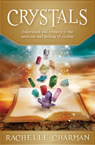 Crystals Understand and Connect to the Medicine and Healing of Crystals