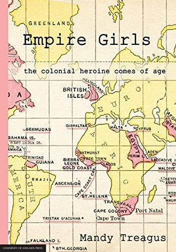 Empire Girls The Colonial Heroine Comes of Age