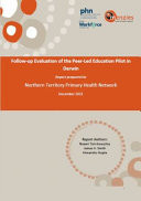 Follow-Up Evaluation of the Peer-Led Education Pilot in Darwin Report Prepared for Northern Territory Primary Health Network