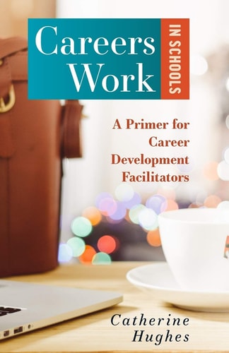 Careers Work in Schools A Primer for Career Development Facilitators