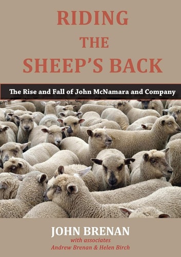 Riding the Sheep's Back The Rise and Fall of John McNamara and Company