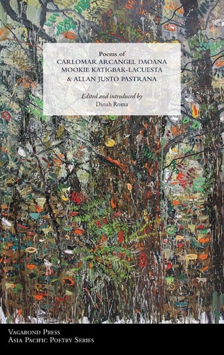 Poems of Carlomar Arcangel Daoana, Mookie Katigbak-Lacuesta and Allan Justo Pastrana