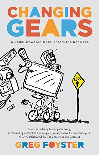Changing Gears A Pedal-powered Detour from the Rat Race