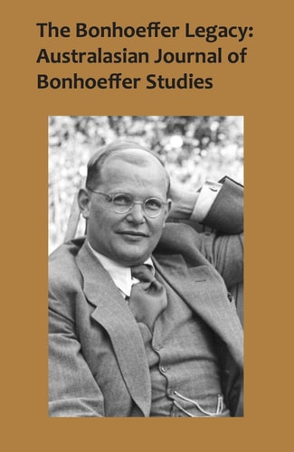 The Bonhoeffer Legacy Australasian Journal of Bonhoeffer Study