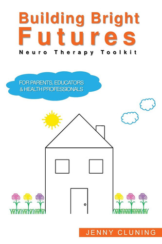 Building Bright Futures Neuro Therapy Toolkit
