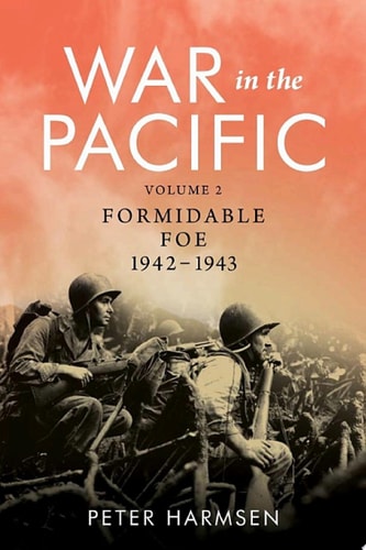 War in the Pacific: Formidable Foe – 1942-1943