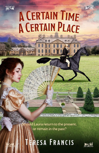 A Certain Time, A Certain Place Should Laura Return to the Present, Or Remain in the Past?