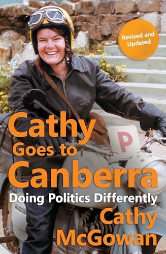 Cathy Goes to Canberra Doing Politics Differently