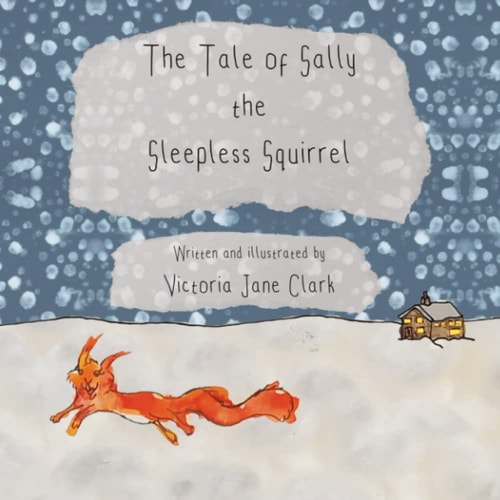 The Tale of Sally the Sleepless Squirrel