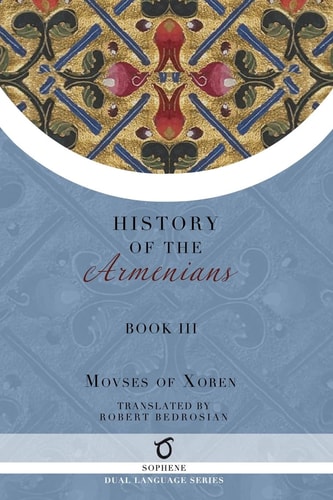 History of the Armenians: Volume 3