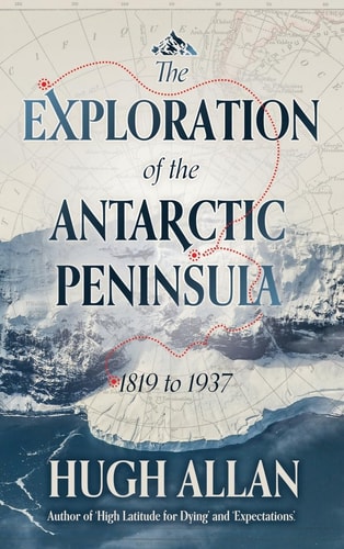 The Exploration of the Antarctic Peninsula