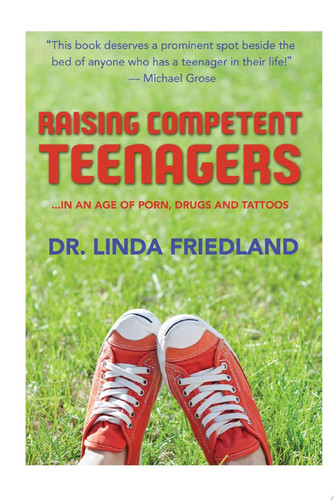 Raising Competent Teenagers . . . In an Age of Porn, Drugs and Tattoos