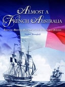 Almost a French Australia French-British Rivalry in the Southern Ocean