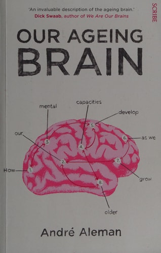 Our Ageing Brain how our mental capacities develop as we grow older