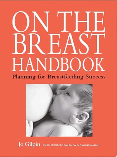 On the Breast Handbook. Planning for breastfeeding success