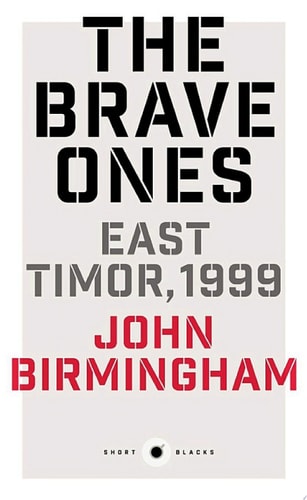 The Brave Ones East Timor, 1999