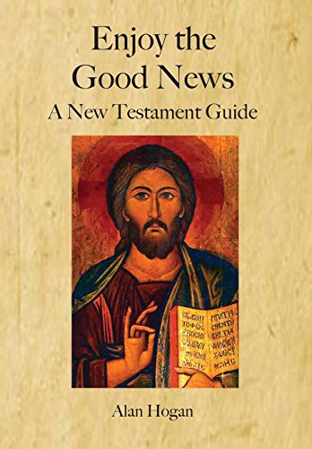 Enjoy the Good News A New Testament Guide