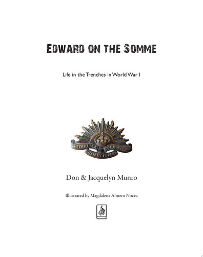 Edward on the Somme Life in the Trenches in World War I