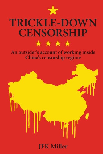 Trickle-Down Censorship An Outsider's Account of Working Inside China's Censorship Regime
