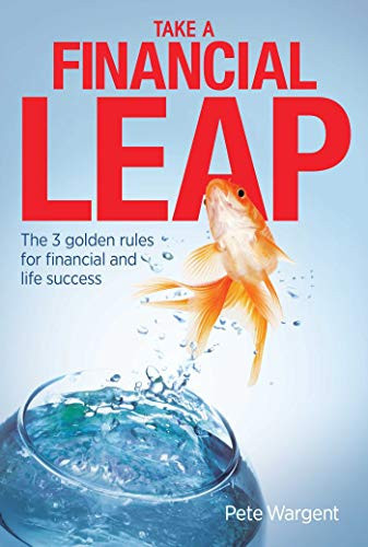 Take a Financial Leap The 3 Golden Rules for Financial Life Success
