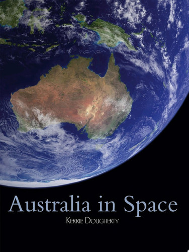 Australia in Space A History of a Nation's Involvement