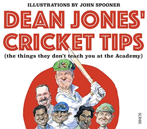 Dean Jones' Cricket Tips (The Things They Don't Teach You at the Academy)