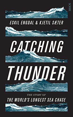 Catching Thunder The Story of the World's Longest Sea Chase